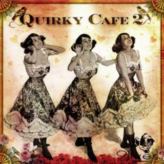 Quirky Cafe, Vol. 2