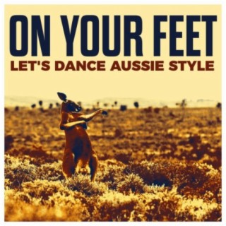On Your Feet - Let's Dance Aussie Style