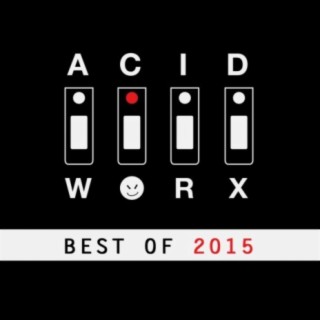 AcidWorx (Best of 2015)