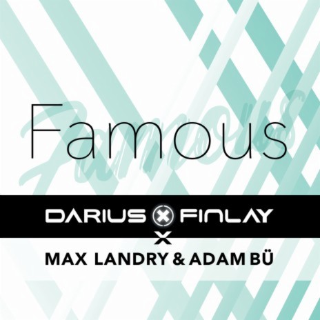 Famous ft. Max Landry & Adam Bü | Boomplay Music