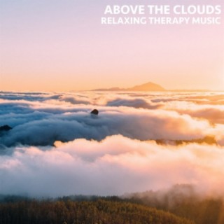 Above the Clouds (Relaxing Therapy Music)