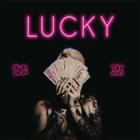 LUCKY (feat. Tay Money) | Boomplay Music