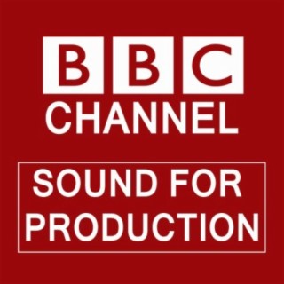 Sound For Production BBC Channel