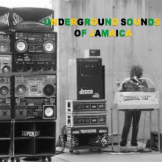 Underground Sounds Of Jamaica