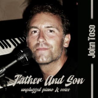 Father And Son (Unplugged Piano & Voice) Cover