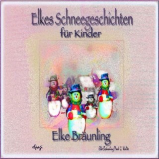 Elkes Schneegeschichten - Geschichten und Märchen mit Musik