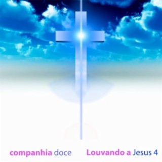 Louvando a Jesus, Vol. 4 (Ao Vivo)