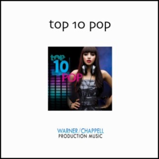 Top Ten Pop, Vol. 1: Electro, Rock, Dance & Pop