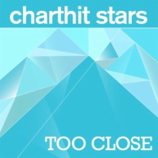 Too Close (Radio Edit)