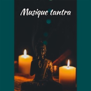 Musique tantra – Musique de fond sensuelle, création d'amour, connexion corps et esprit, expérience profonde pour les amoureux