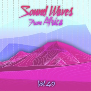 Sound Waves From Africa Vol. 49