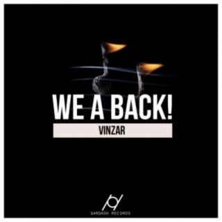 We A Back!