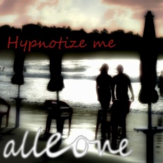 Hypnotize me