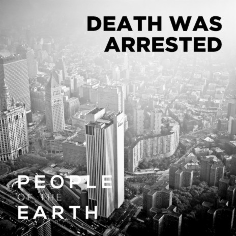 Death Was Arrested | Boomplay Music