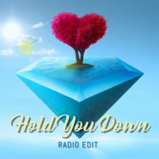 Hold You Down (feat. Uncle Dee & Bless Clymax) (Radio Edit)