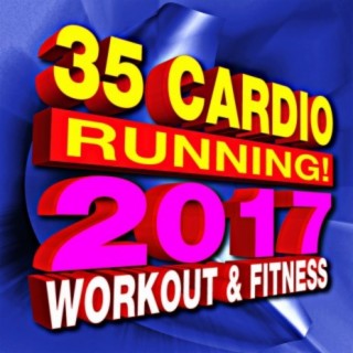 35 Cardio Running! 2017 Workout & Fitness