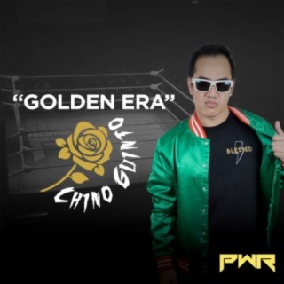 Golden Era (Chino Guinto)