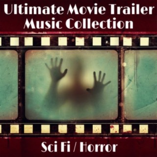 Ultimate Movie Trailer Music Collection: Sci Fi & Horror