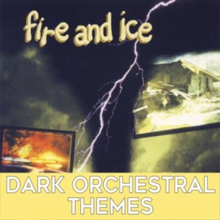 Fire and Ice: Dark Orchestral Themes