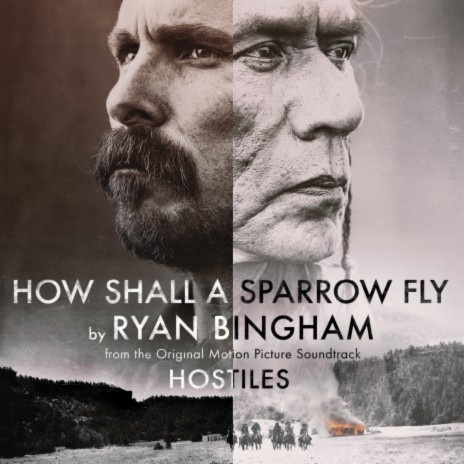 How Shall a Sparrow Fly (From "Hostiles" Soundtrack) | Boomplay Music