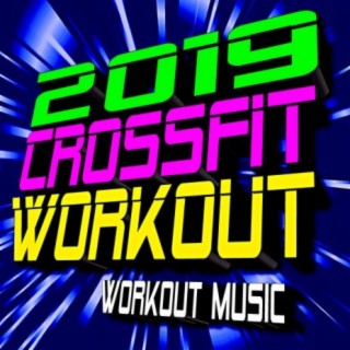 2019 Crossfit Hits! Workout Music