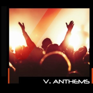 V.Anthems