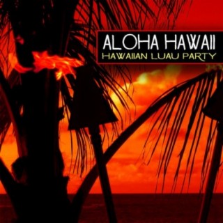 Aloha Hawaii: Hawaiian Luau Party