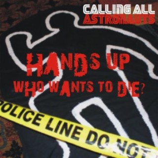 Hands Up; Who Wants To Die? EP