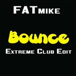 Bounce (Extreme Club Edit)