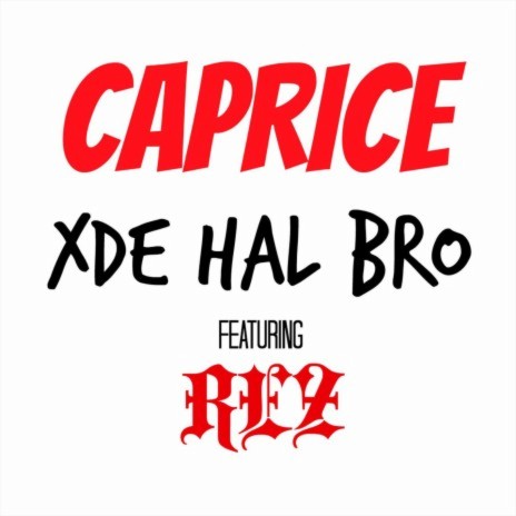 Xde Hal Bro (feat. REZ) | Boomplay Music