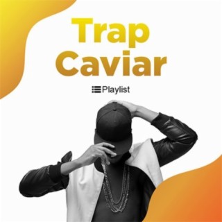 Trap Caviar | Boomplay Music