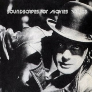 Soundscapes For Movies Vol, 33