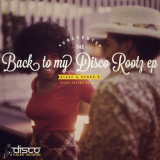 Back To My D.I.S.C.O Rootz EP