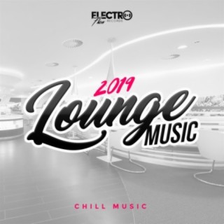 Lounge Music 2019: Chill Music