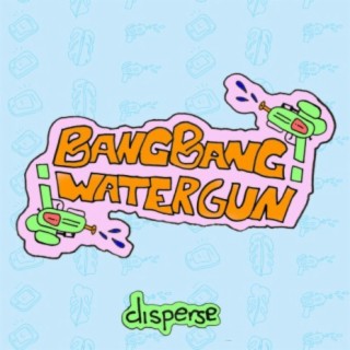 ¡BangBang Watergun!