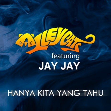 Hanya Kita Yang Tahu ft. Jay Jay | Boomplay Music