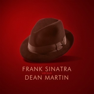 Frank Sinatra versus Dean Martin