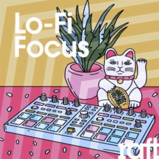 Lo-Fi Focus