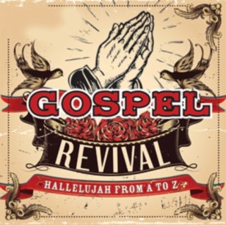 Gospel Revival: Hallelujah From A to Z