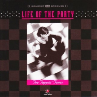 Gourmet Grooves (Life Of The Party)