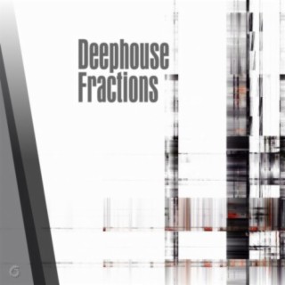 Deephouse Fractions