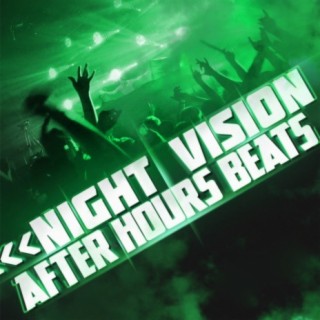 Night Vision: After Hours Beats