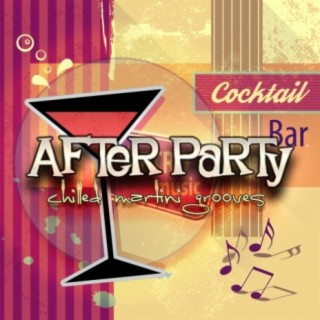 After Party: Chilled Martini Grooves
