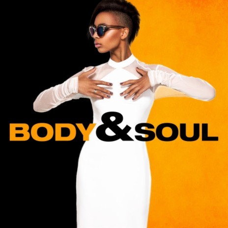 Body & Soul | Boomplay Music