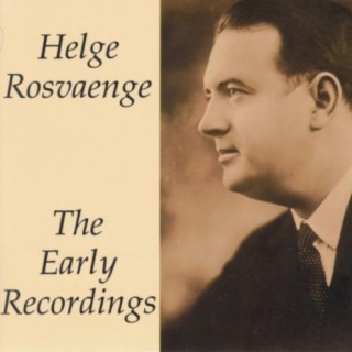 The Early Recordings - Helge Rosvaenge