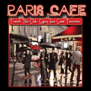 Paris Cafe French Hot Club Gypsy Jazz Guitar Favorites