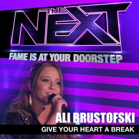 Give Your Heart a Break (The Next Performance) | Boomplay Music