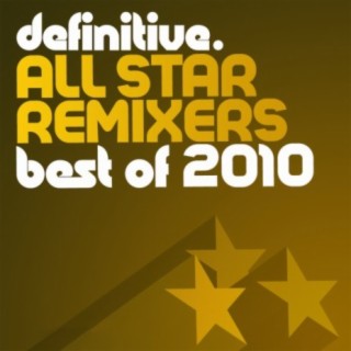 Definitive All Star Remixers: Best Of 2010