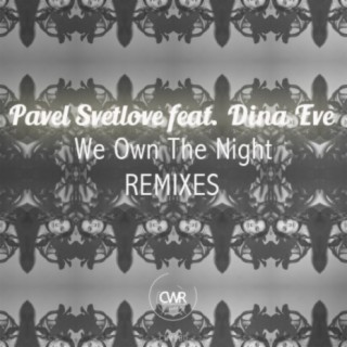 We Own The Night - Remixes