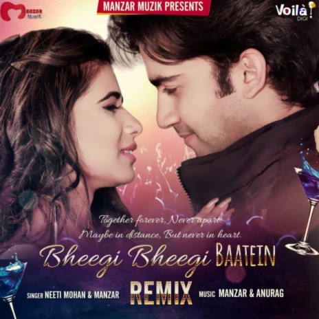 Bheegi Bheegi Baatein (Remix Version) ft. Manzar Arora | Boomplay Music